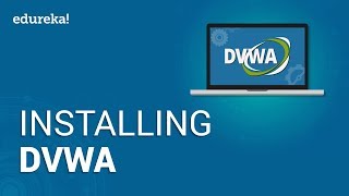 Installing DVWA  How to Install and Setup Damn Vulnerable Web Application in Kali Linux  Edureka [upl. by Selmner]