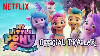 My Little Pony A New Generation  Official Trailer  Netflix [upl. by Notsgnal474]