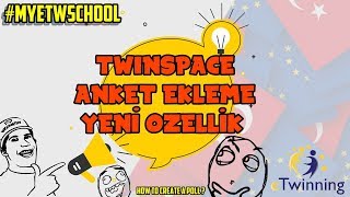 eTwinning Twinspace Anket Ekleme  Add Poll [upl. by Symon]