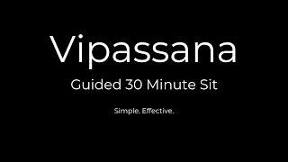 Vipassana Meditation Guided 30 Minute Sit [upl. by Craddock203]