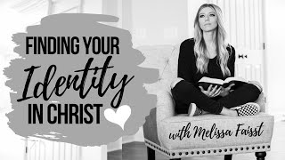 FINDING YOUR IDENTITY IN CHRIST [upl. by Aerdnak212]