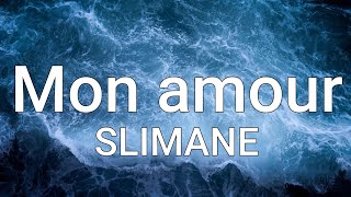 Slimane  Mon Amour ParolesLyrics Eurovision 2024 France [upl. by Joseph]