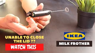 IKEA Milk Frother Battery Installation and Trick To Close the Lid [upl. by Littman700]