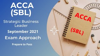 SBL Day 03 September 2021 Strategic Business Leader ACCA Exam Approach Webinars [upl. by Eidissac]