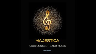 MAJESTICA For Concert Band [upl. by Leachim]