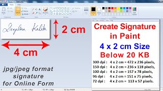 How To Create Signature in Paint  Size 4 x 2 cm JPG format below 20 KB for Online Form [upl. by Howlyn902]