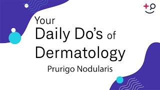 Prurigo Nodularis  Daily Dos of Dermatology [upl. by Quince]