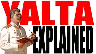 The Yalta Conference Explained [upl. by Sorci]