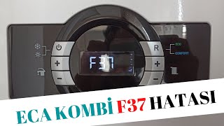 ECA KOMBİ F37 HATASI NEDİR [upl. by Enoval]