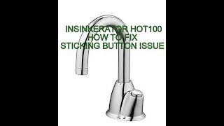 How to fix Insinkerator HOT100 hot water dispenser sticking button issue [upl. by Clifford]