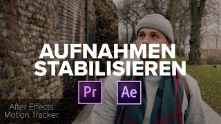 Verwackelte Aufnahmen stabilisieren 2 Varianten Premiere Pro amp After Effects [upl. by Nylecsoj]