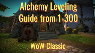 WoW ClassicAlchemy Leveling Guide from 1300Best Sungrass Farming Location [upl. by Tartan]