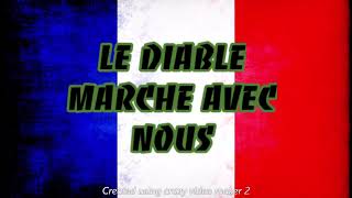 LE DIABLE MARCHE AVEC NOUS  CHANT MILITAIRE [upl. by Lev]