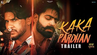 Kaka Pardhan  Vadda Grewal amp Prince Bhullar Trailer Punjabi Movie  Geet MP3 [upl. by Rodmur]