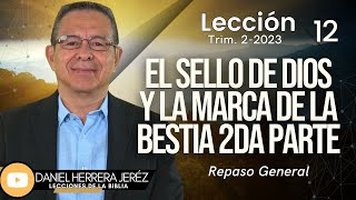 DANIEL HERRERA  LECCIÓN ESCUELA SABÁTICA  INTRODUCCIÓN 12 TRIMESTRE 22023 [upl. by Presber900]