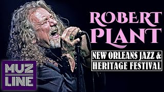 Robert Plant Live at New Orleans Jazz amp Heritage Festival 2014 [upl. by Maddocks555]