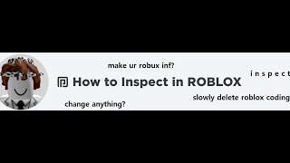 How To Inspect In ROBLOX  change anything [upl. by Ayahs322]