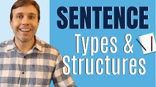 SENTENCES in English  Everything you need to know about TYPE amp STRUCTURE [upl. by Koetke]