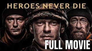 Heroes Never Die  Full Action Movie [upl. by Nomma]