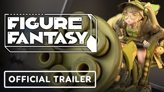 Figure Fantasy  Official Cinematic Trailer [upl. by Elburt]