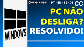 Como CORRIGIR Meu PC não desliga 2021 Windows 10 [upl. by Leandra]