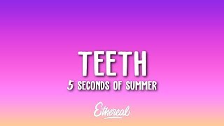 5 Seconds of Summer  Teeth Lyrics [upl. by Manuel970]