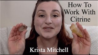 How To Work With Crystals Citrine [upl. by Nosle]