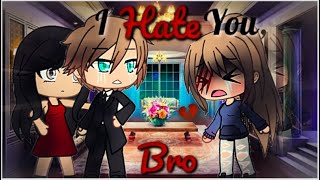 I Hate You Brother  Gacha Life Mini Movie  GLMM [upl. by Anaya]