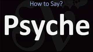 How to Pronounce Psyche CORRECTLY [upl. by Hermon]