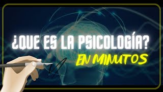 ¿QUE ES LA PSICOLOGÍA en minutos [upl. by Nessim]