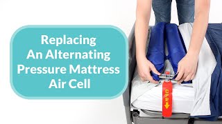 Replacing An Alternating Pressure Mattress Air Cell [upl. by Neelrihs]