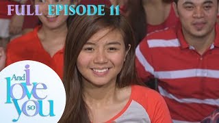 Full Episode 11  And I Love You So  YouTube Super Stream [upl. by Scandura338]