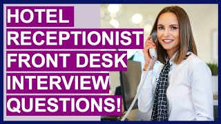 HOTEL RECEPTIONIST  FRONT DESK AGENT Interview Questions and Answers Tutorial [upl. by Annairoc888]