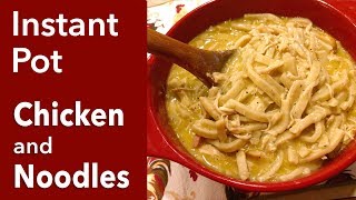 Instant Pot Chicken and Noodles [upl. by Stedman28]