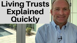 Living Trusts Explained In Under 3 Minutes [upl. by Otineb650]