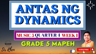 ANTAS NG DYNAMICS  MUSIC 5 QUARTER 4 WEEK 1  GRADE 5 MAPEH  MUSIC 5 [upl. by Aelanna647]