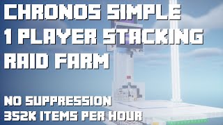 Chronos Simple Stacking 1Player Raid Farm 352k items per hour MCJE 116117 [upl. by Anilra236]