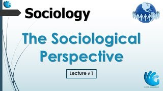 The Sociological Perspective  Sociology Lecture 1 [upl. by De Witt]