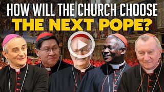 Choosing The Next Pope  The Catholic Talk Show [upl. by Anigger]