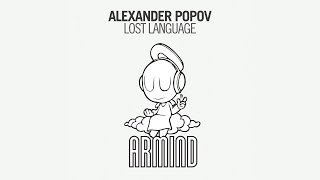 Alexander Popov  Lost Language Original Mix [upl. by Inttirb]