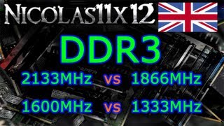 DDR3 2133MHz vs 1866MHz vs 1600MHz vs 1333MHz [upl. by Aicnom604]