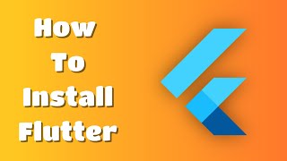 How to Install Flutter The Definitive Guide For Beginners [upl. by Amity]