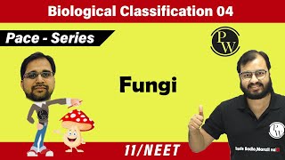 Biological Classification 04  Fungi  Class 11  NEET  Pace series [upl. by Perceval]