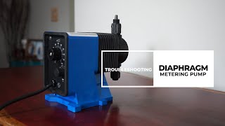 Troubleshooting Diaphragm Metering Pump [upl. by Barboza195]