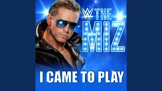 WWE I Came To Play The Miz [upl. by Etana309]