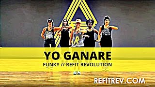 quotYo Ganarequot  Funky  Dance Fitness  REFIT® Revolution [upl. by Eimoan]