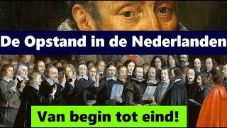 De Opstand in de Nederlanden van begin tot eind [upl. by Pitarys837]