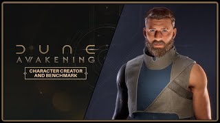 DUNE AWAKENING  Character Creator and Benchmark [upl. by Chem]