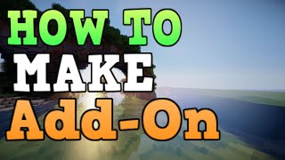 How To Make ModsAddons IN Minecraft Bedrock Edition EP1 [upl. by Koppel]