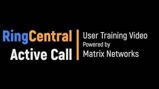 RingCentral Active Call  Training Video [upl. by Ambrosio462]